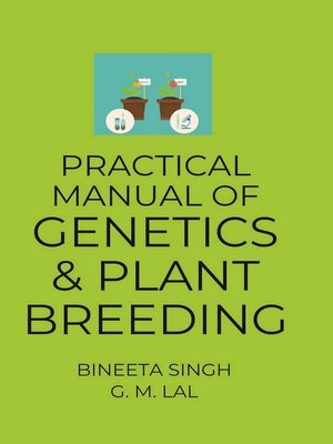 cover image of Practical Manual of Genetics and Plant Breeding (Based on ICAR, New Delhi Syllabus)